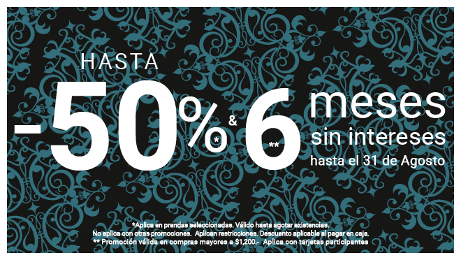 Hasta 50% de Descuento & 6 MSI